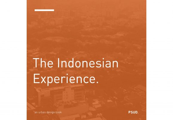 The Indonesian Experience, a book by PSUD – Coming Soon