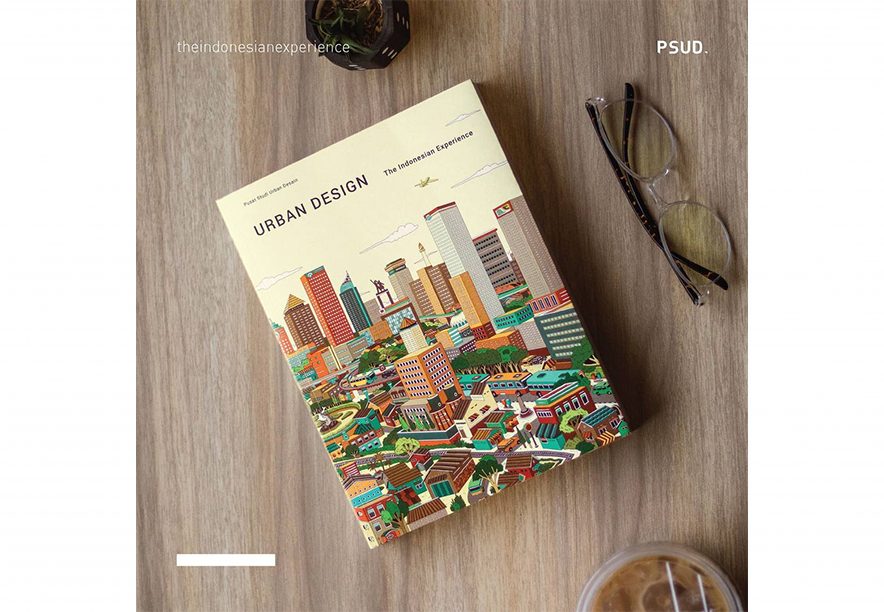 Buku Urban Design – The Indonesian Experience is Officially Released!